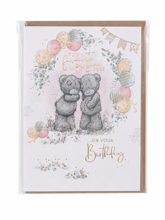 Me to You Birthday Card – To My Favourite Person Ever