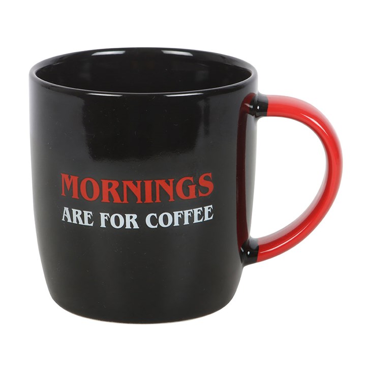 Mornings Are For Coffee Mug